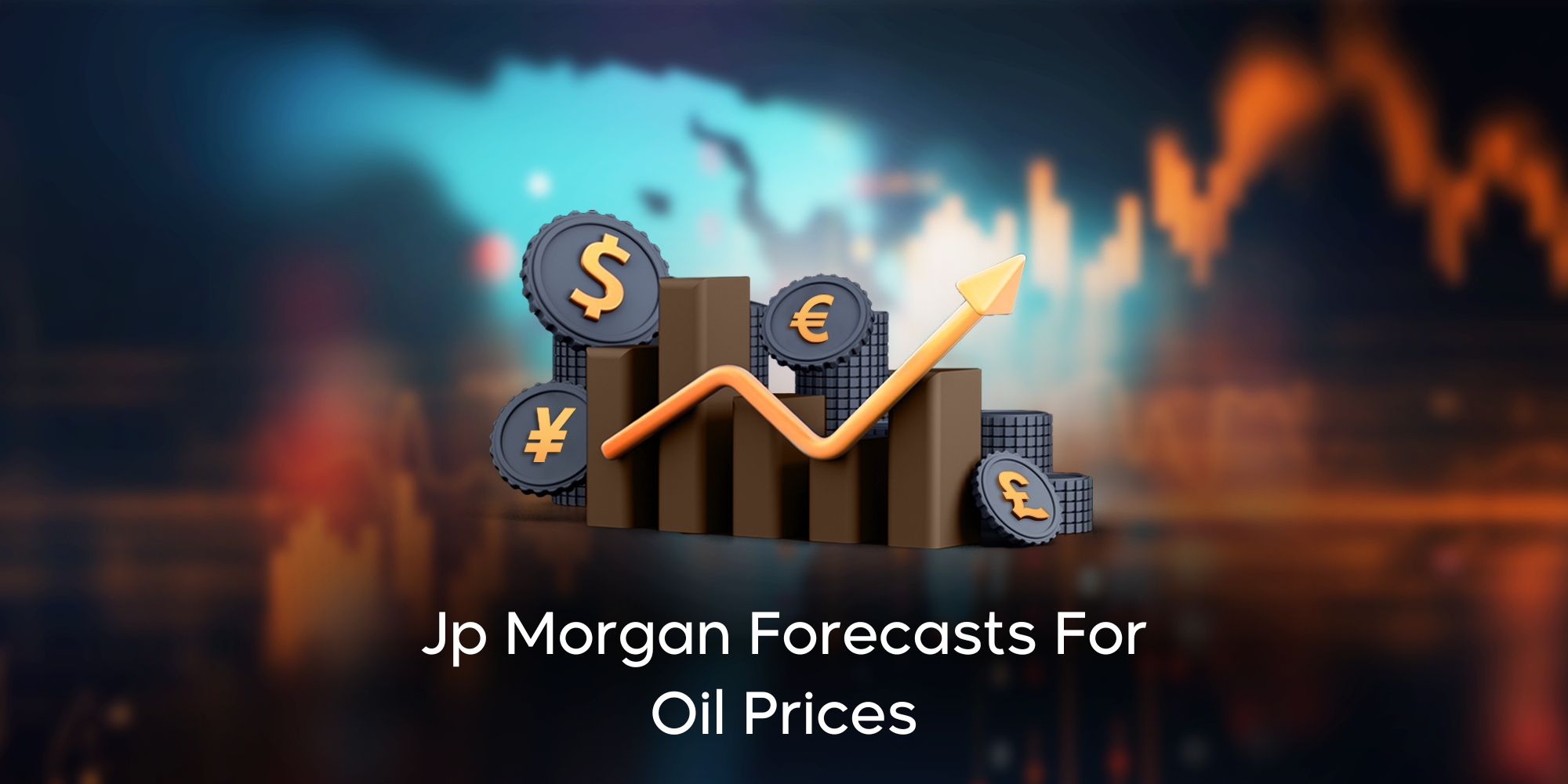 Jp Forecasts For Oil Prices LDN Global Markets