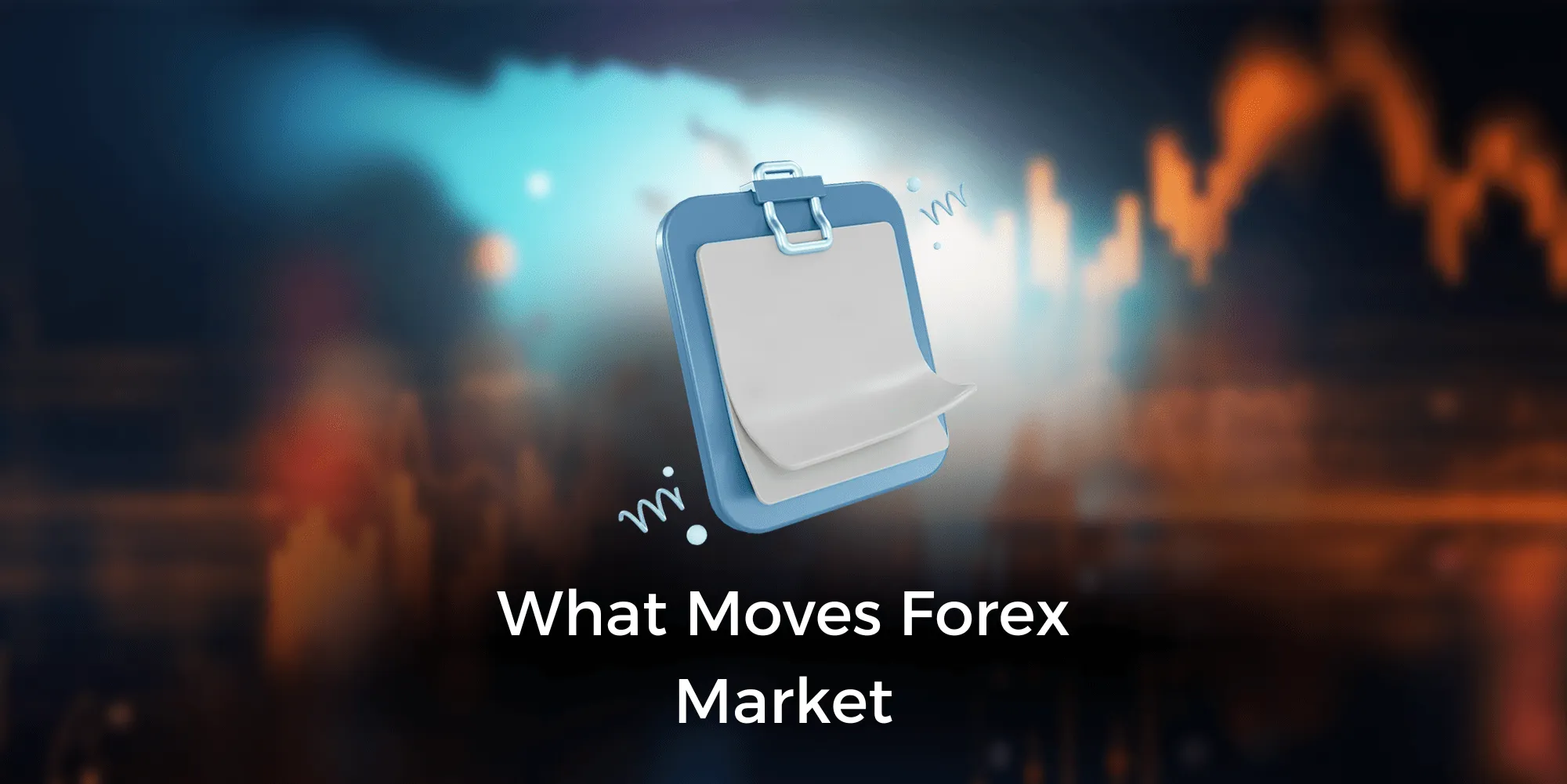 what moves forex market
