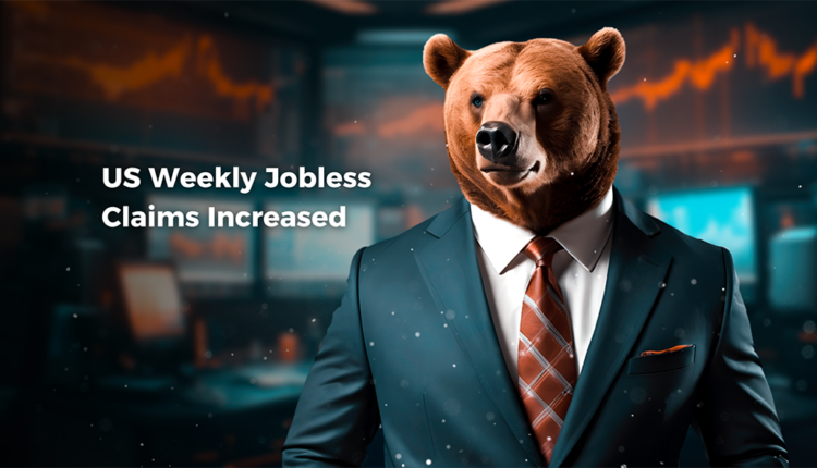 US Weekly Jobless Claims Increased - LDN Global Markets