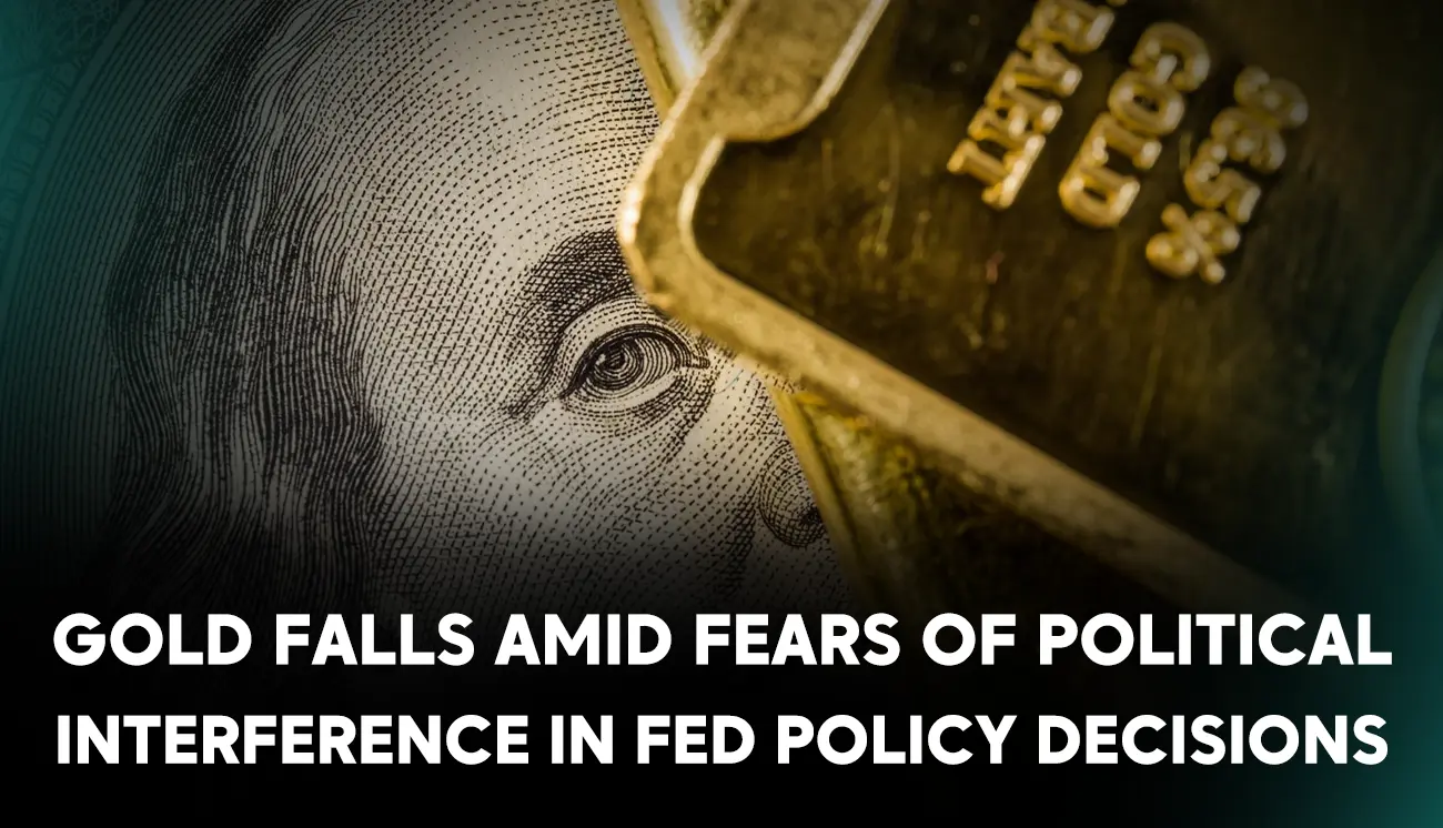 Gold falls amid fears of political interference in Fed policy decisions