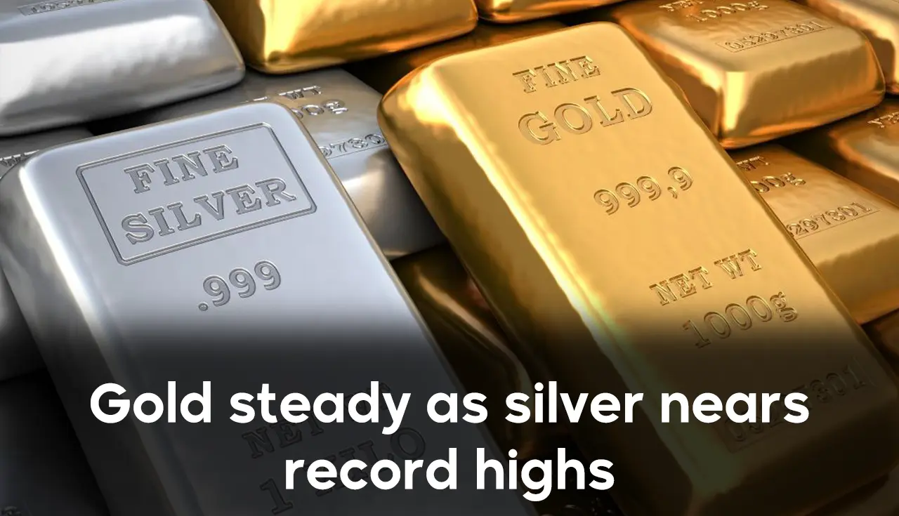 Gold steady as silver nears record highs